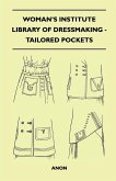 Woman's Institute Library of Dressmaking - Tailored Pockets (eBook, ePUB)