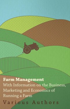 Cover Farm Management - With Information on the Business, Marketing and Economics of Running a Farm (eBook, ePUB)