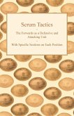 Scrum Tactics - The Forwards as a Defensive and Attacking Unit - With Specific Sections on Each Position (eBook, ePUB)