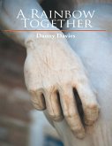 A Rainbow Together (eBook, ePUB) A Rainbow Together (eBook, ePUB)