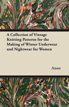 A Collection of Vintage Knitting Patterns for the Making of Winter Underwear and Nightwear for Women (eBook, ePUB) - Anon