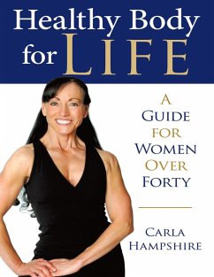 Healthy Body for Life: A Guide for Women Over Forty (eBook, ePUB) - Hampshire, Carla
