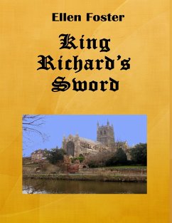 King Richard's Sword (eBook, ePUB) - Foster, Ellen