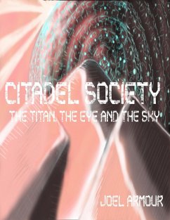 Cover Citadel Society: the Titan the Eye and the Sky (eBook, ePUB)