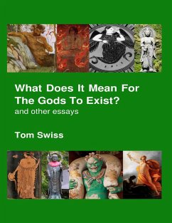 What Does It Mean for the Gods to Exist?: And Other Essays (eBook, ePUB) Cover What Does It Mean for the Gods to Exist?: And Other Essays (eBook, ePUB)