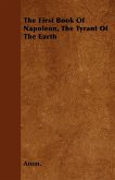 The First Book Of Napoleon, The Tyrant Of The Earth (eBook, ePUB)