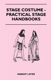 Stage Costume - Practical Stage Handbooks (eBook, ePUB) Stage Costume - Practical Stage Handbooks (eBook, ePUB)