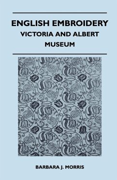 English Embroidery - Victoria and Albert Museum (eBook, ePUB) - Morris, Barbara J.
