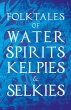 Folktales of Water Spirits, Kelpies,... - Bild 1