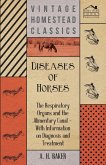 Diseases of Horses - The Respiratory Organs and the Alimentary Canal - With Information on Diagnosis and Treatment (eBook, ePUB)