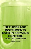 Methods and Instruments Used in Brewing Control - Selected Questions (eBook, ePUB) Methods and Instruments Used in Brewing Control - Selected Questions (eBook, ePUB)