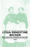 Lydia Ernestine Becker - Influential Women in History (eBook, ePUB) Lydia Ernestine Becker - Influential Women in History (eBook, ePUB)