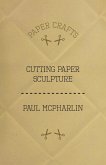 Cutting Paper Sculpture (eBook, ePUB)