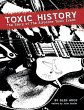 Toxic History: The Story of The... - Bild 1