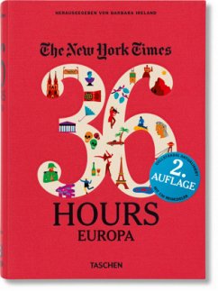 NYT. 36 Hours. Europa. Aktualisierte Ausgabe; .
