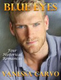 Blue Eyes: Four Historical Romances (eBook, ePUB) Blue Eyes: Four Historical Romances (eBook, ePUB)