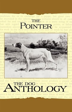 The Pointer - A Dog Anthology (A Vintage Dog Books Breed Classic) (eBook, ePUB) - Various