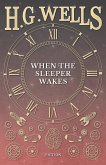 When the Sleeper Wakes (eBook, ePUB)