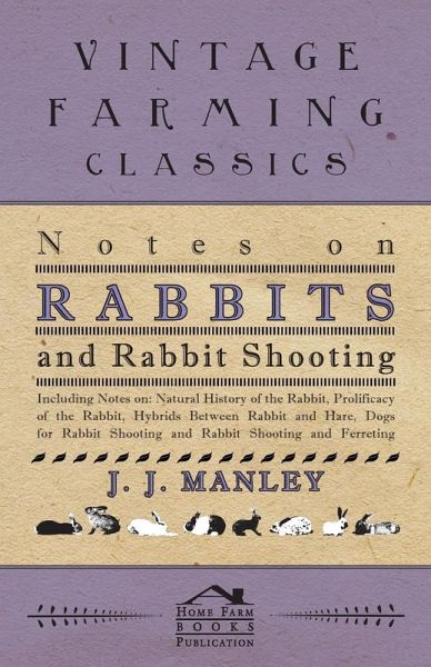 Notes On Rabbits And Rabbit Shooting (eBook, ePUB) Notes On Rabbits And Rabbit Shooting (eBook, ePUB)