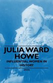 Julia Ward Howe - Influential Women in History (eBook, ePUB)