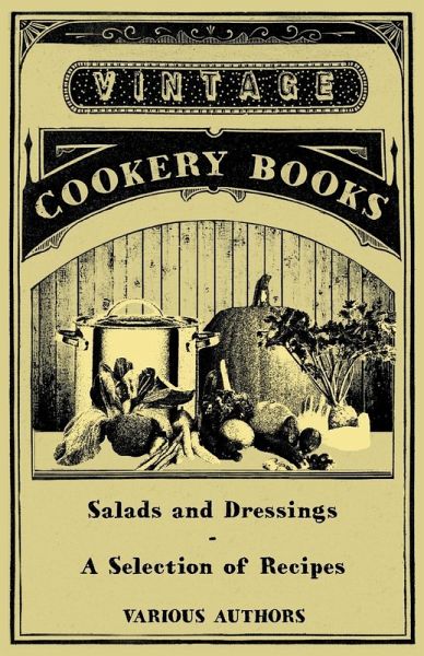 Salads and Dressings - A Selection of Recipes (eBook, ePUB)