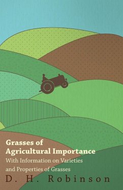 Grasses of Agricultural Importance - With Information on Varieties and Properties of Grasses (eBook, ePUB) - Robinson, D. H.