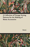 A Collection of Vintage Sewing Patterns for the Making of Home Accessories (eBook, ePUB)