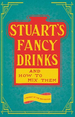 Stuart's Fancy Drinks and How to Mix Them (eBook, ePUB) - Stuart, Thomas