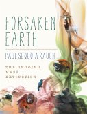 Forsaken Earth: The Ongoing Mass Extinction (eBook, ePUB)