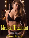 Medical Treatment: Erotica (eBook, ePUB)