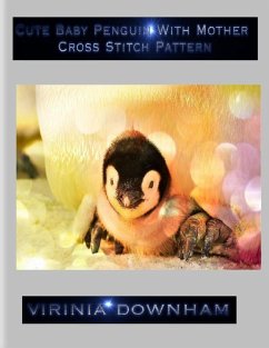 Cute Baby Penguin With Mother Cross Stitch Pattern (eBook, ePUB) - Downham, Virinia