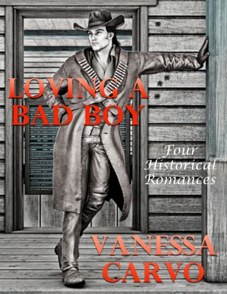 Loving a Bad Boy: Four Historical Romances (eBook, ePUB)