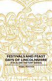 Festivals and Feast Days of Lincolnshire (Folklore History Series) (eBook, ePUB)