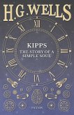Kipps: The Story of a Simple Soul (eBook, ePUB)