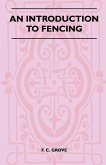 An Introduction To Fencing (eBook, ePUB) An Introduction To Fencing (eBook, ePUB)