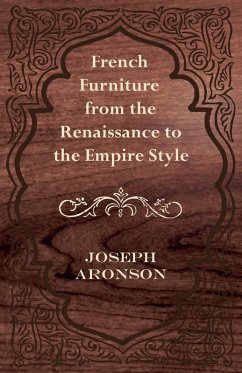 Cover French Furniture from the Renaissance to the Empire Style (eBook, ePUB)