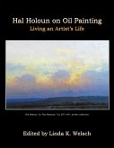 Hal Holoun On Oil Painting: Living an Artist's Life (eBook, ePUB)