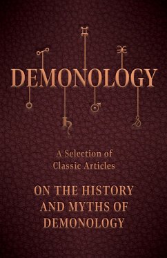 Cover Demonology - A Selection of Classic Articles on the History and Myths of Demonology (eBook, ePUB)