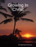Growing In Christ (eBook, ePUB)