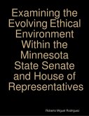 Examining the Evolving Ethical Environment Within the Minnesota State Senate and House of Representatives (eBook, ePUB)