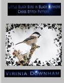 Little Black Bird In Black Flowers Cross Stitch Pattern (eBook, ePUB)