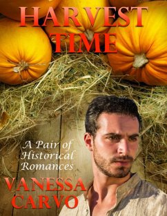Harvest Time: A Pair of Historical Romances (eBook, ePUB) - Carvo, Vanessa
