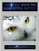 Beautiful White Owl Cross Stitch Pattern (eBook, ePUB)