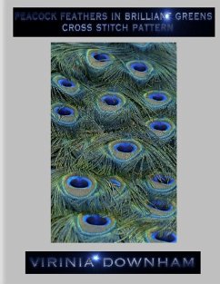 Peacock Feathers In Brilliant Greens Cross Stitch Pattern (eBook, ePUB) - Downham, Virinia