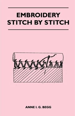 Embroidery Stitch by Stitch (eBook, ePUB) - Begg, Anne I. G.
