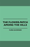 The Flower-Patch Among the Hills (eBook, ePUB) The Flower-Patch Among the Hills (eBook, ePUB)