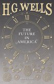 The Future in America (eBook, ePUB)