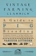 A Guide to Pig Breeding - A Collection... - Bild 1