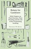 Botany for Gardeners - With Chapters on Plant Structure, Plant Breeding and the Life of the Germinating Seedling (eBook, ePUB)