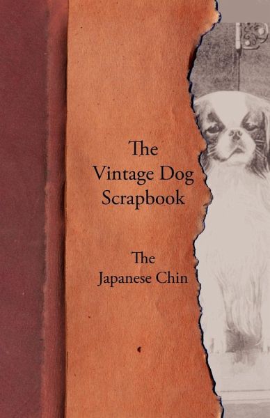 The Vintage Dog Scrapbook - The Japanese Chin (eBook, ePUB)